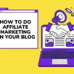 Affiliate Marketing Using Blogging